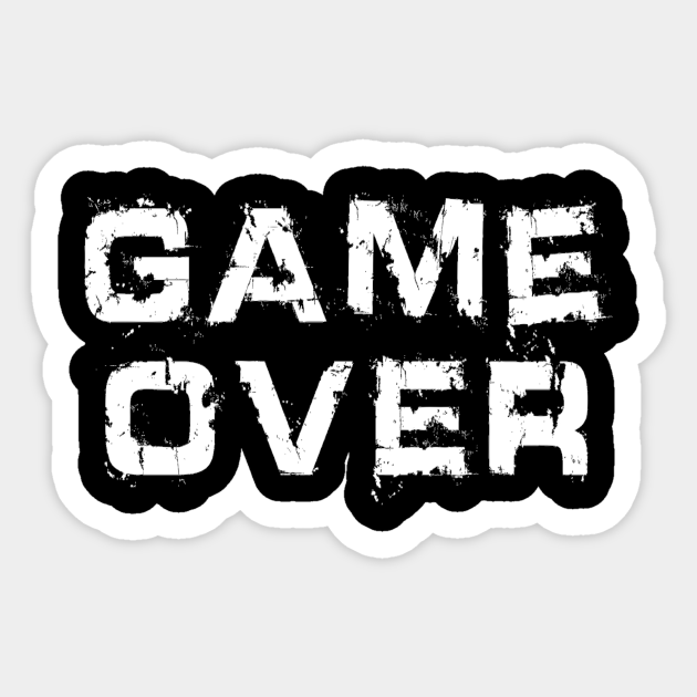 Game Over Game Over Sticker TeePublic